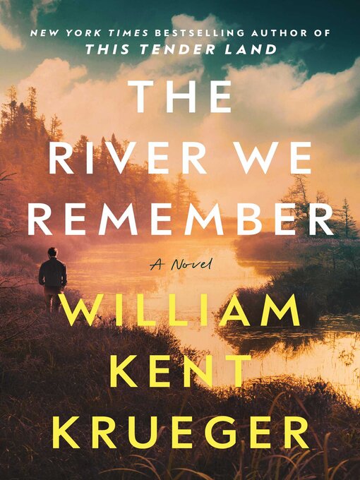 Title details for The River We Remember by William Kent Krueger - Available